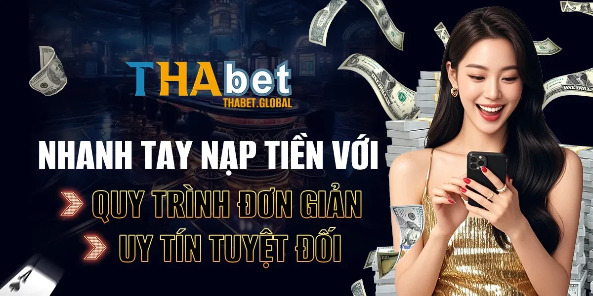 nhanh-tay-nap-tien-voi-quy-trinh-don-gian-uy-tin-tuyet-doi