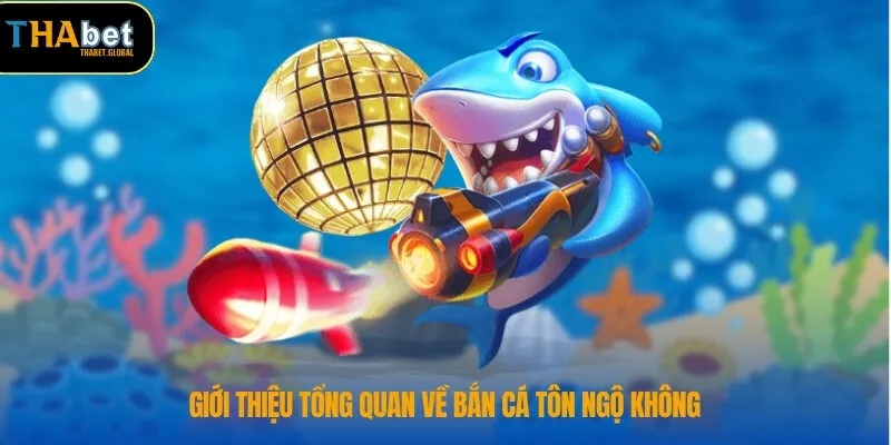 Giới thiệu tổng quan về bắn cá Tôn Ngộ Không