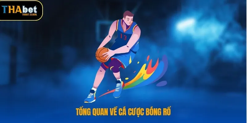 Tổng quan về cá cược bóng rổ