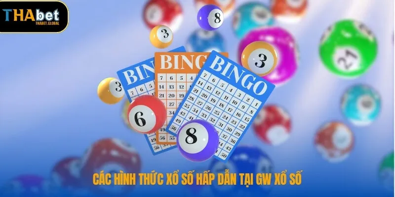 Khám Phá GW Xổ Số – THABET Nơi Giải Trí Xổ Số Uy Tín 2 Các hình thức xổ số hấp dẫn tại GW xổ số