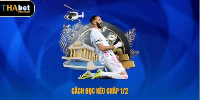 Cách đọc kèo chấp 1/2