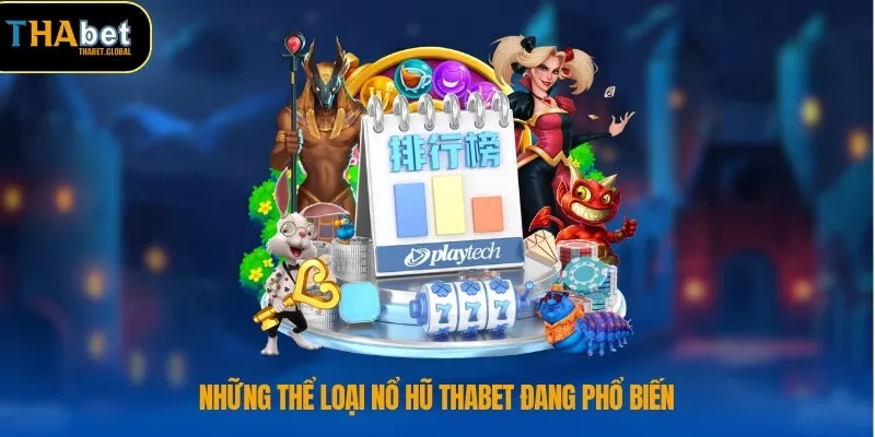 Nổ Hũ THABET 2 Những thể loại nổ hũ THABET đang phổ biến