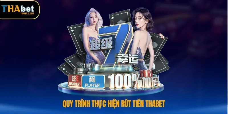 Quy trình thực hiện rút tiền THABET