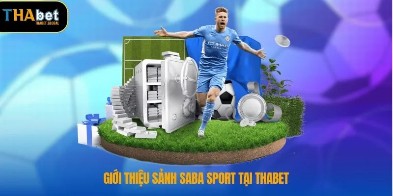Giới thiệu sảnh SABA sport tại THABET