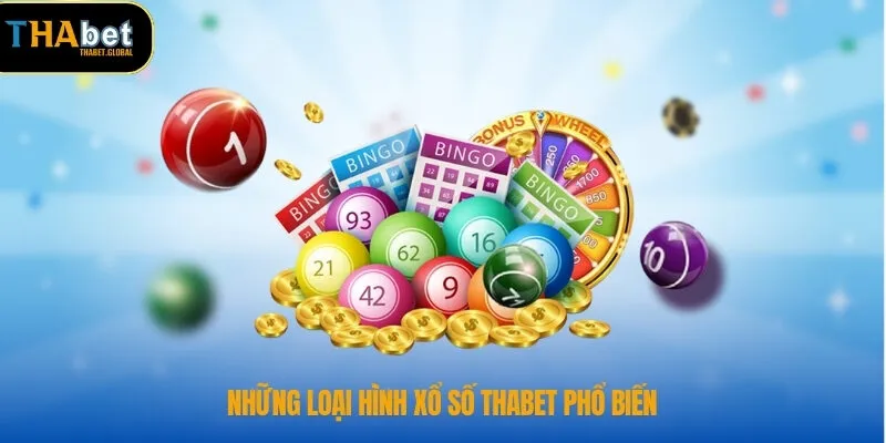 Xổ Số THABET 3 Những loại hình xổ số THABET phổ biến